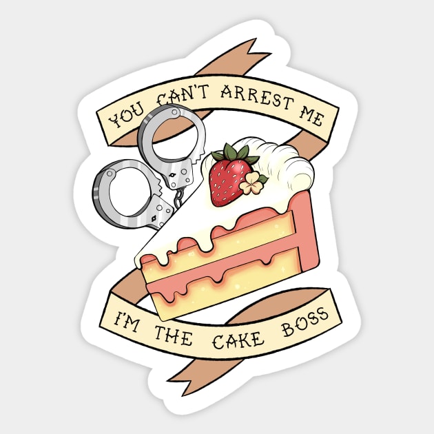 You Can't Arrest Me, I'm the Cake Boss! Cake Sticker TeePublic